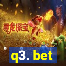 q3. bet